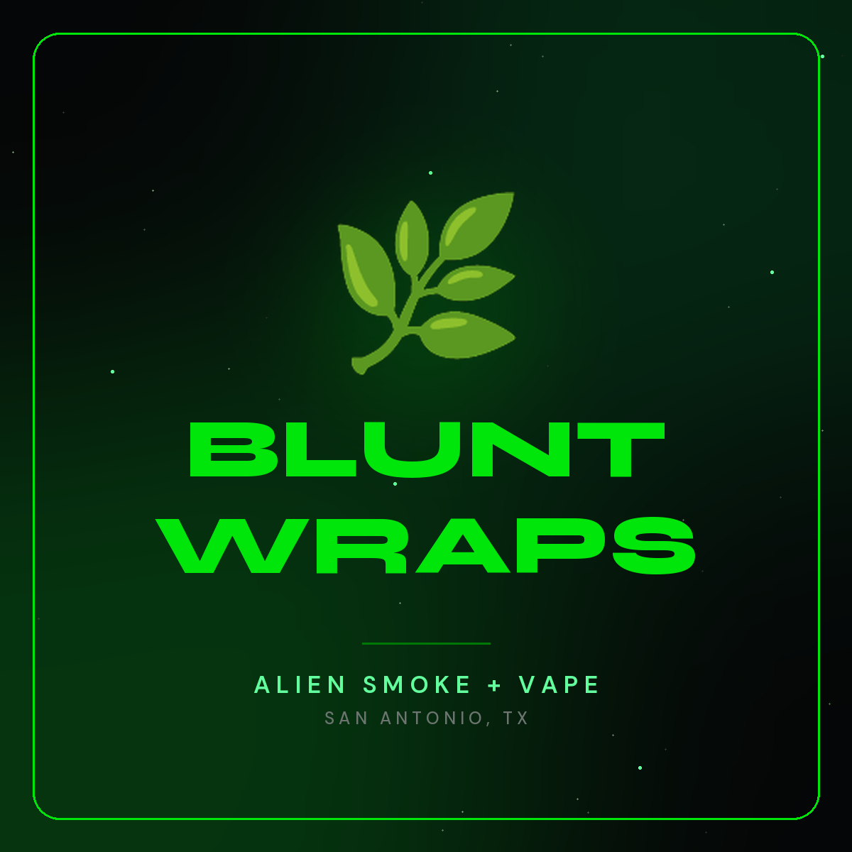 Blunt Wraps – Alien Smoke + Vape Shop San Antonio