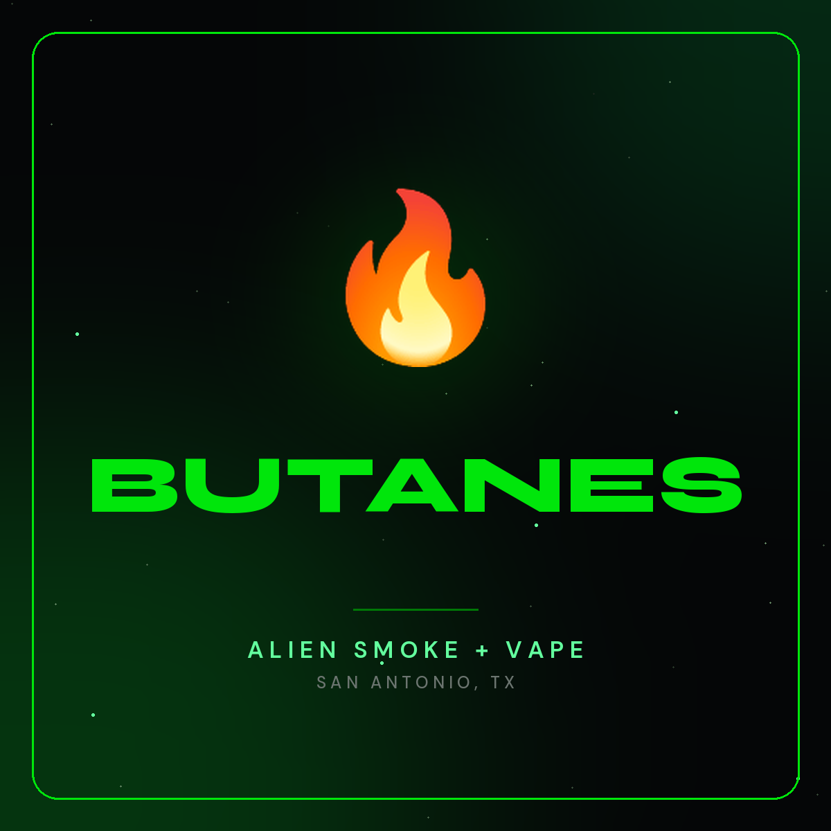 Butanes – Alien Smoke + Vape Shop San Antonio