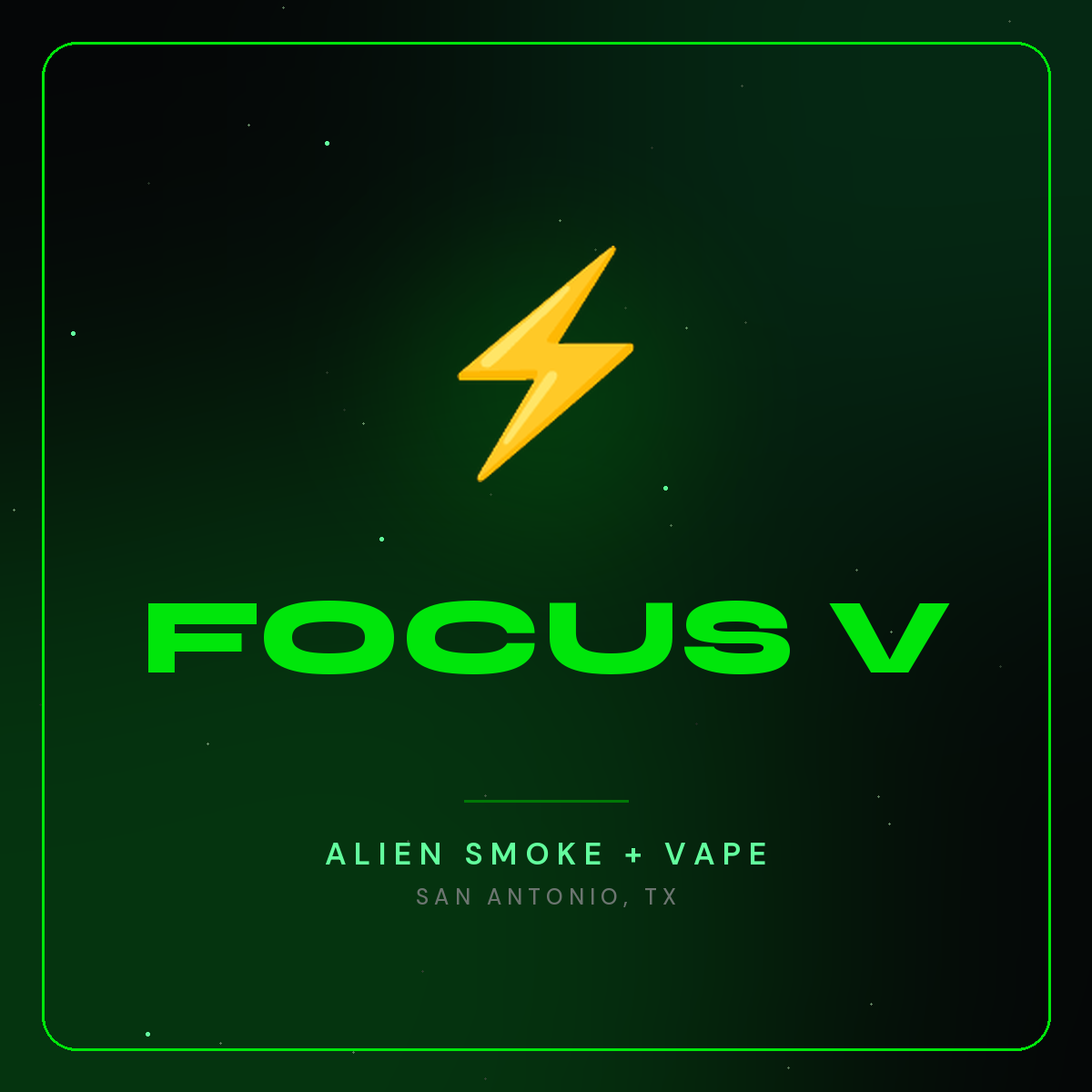 Focus V – Alien Smoke + Vape Shop San Antonio