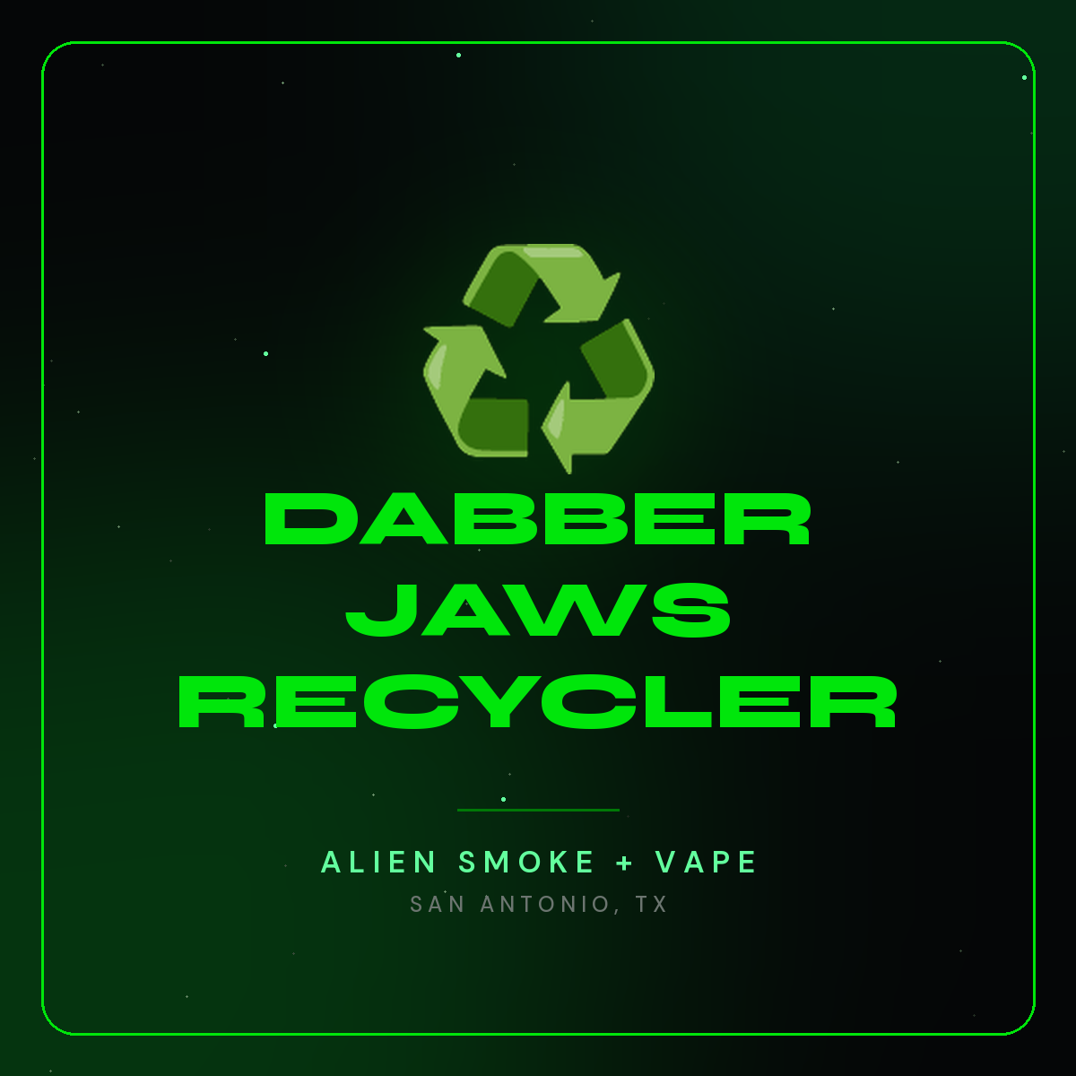 Dabber Jaws Recycler – Alien Smoke + Vape Shop San Antonio