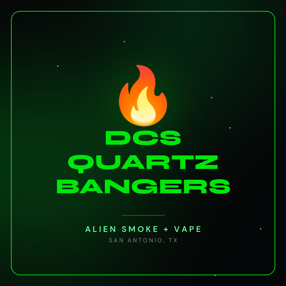 DCS Quartz Bangers – Alien Smoke + Vape Shop San Antonio