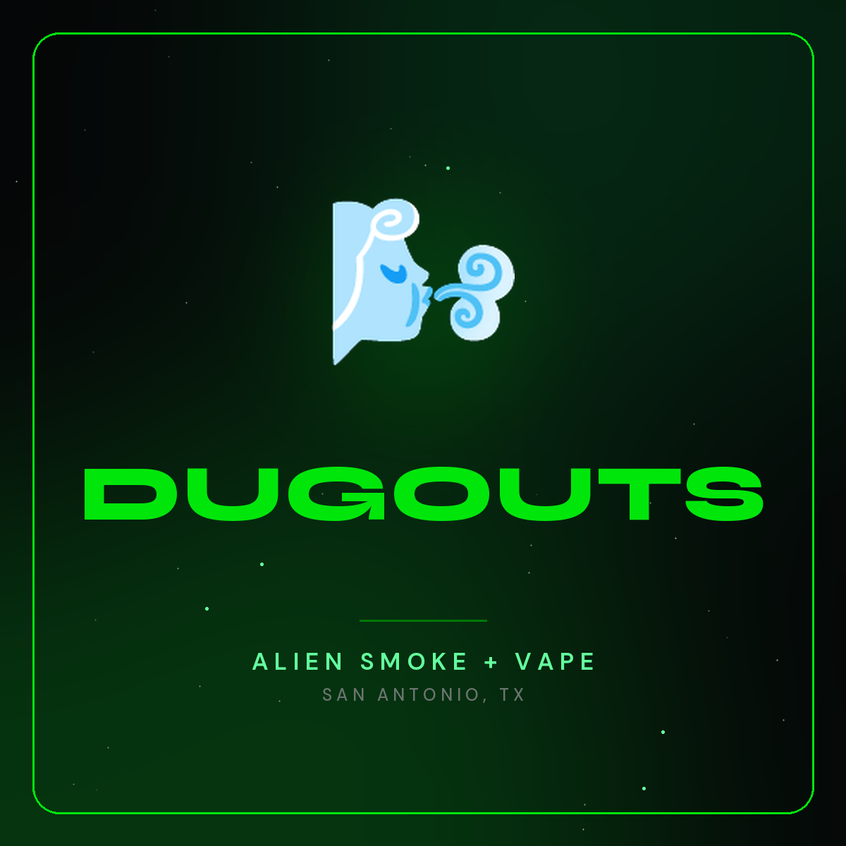 Dugouts – Alien Smoke + Vape Shop San Antonio
