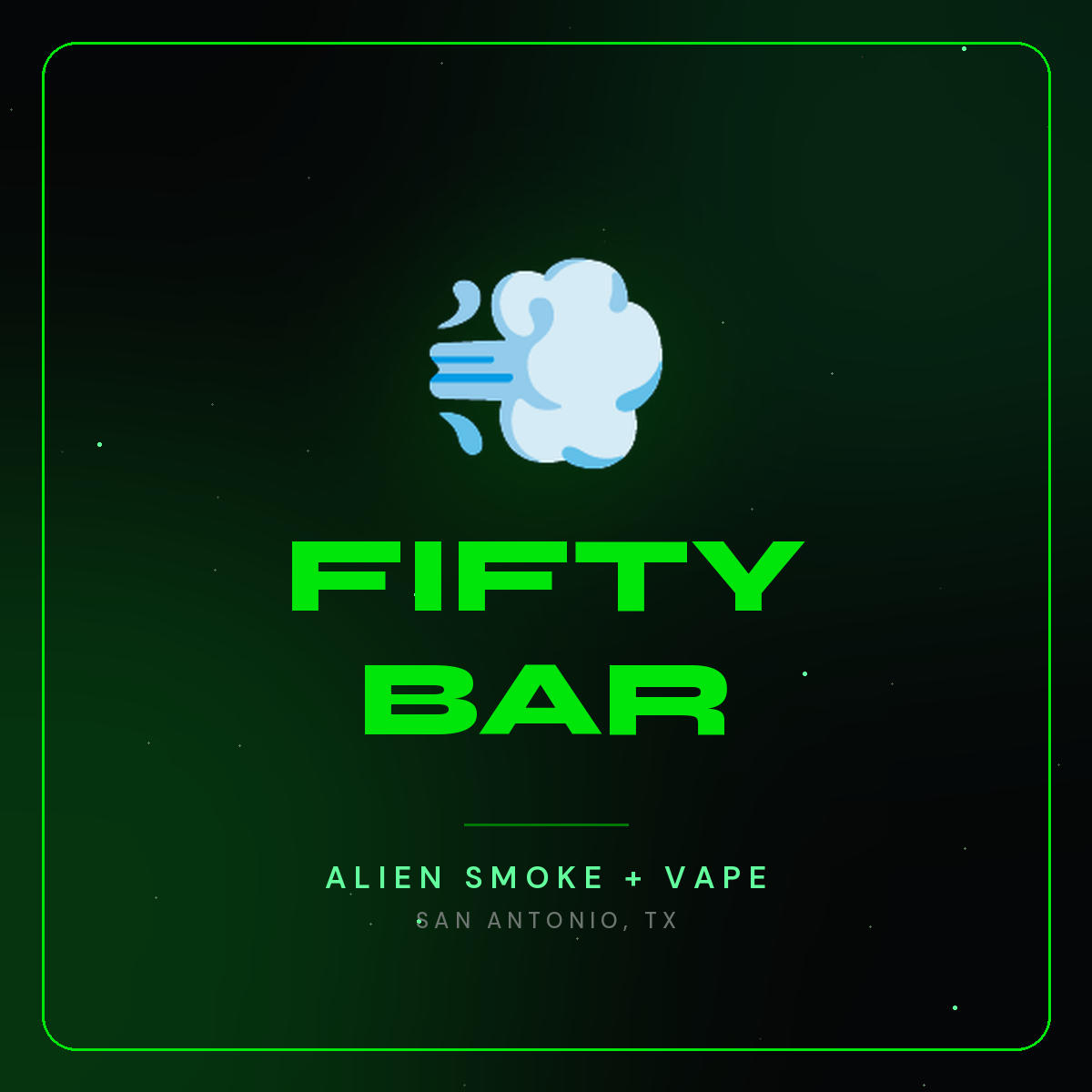 Fifty Bar – Alien Smoke + Vape Shop San Antonio