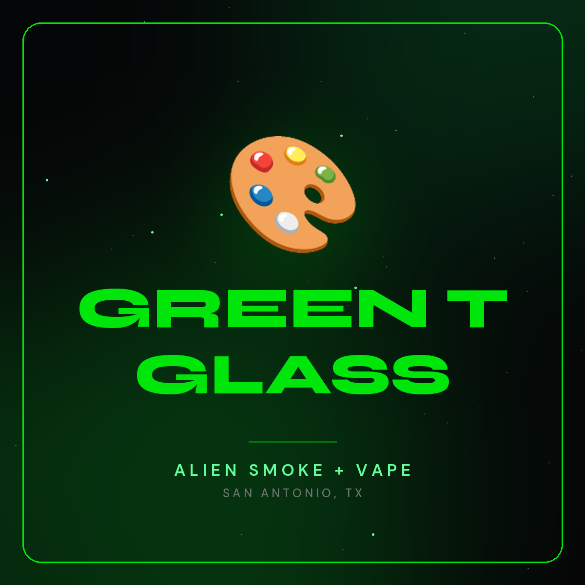 Green T Glass – Alien Smoke + Vape Shop San Antonio