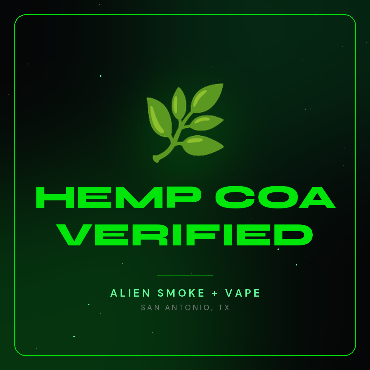 Hemp COA Verified – Alien Smoke + Vape Shop San Antonio