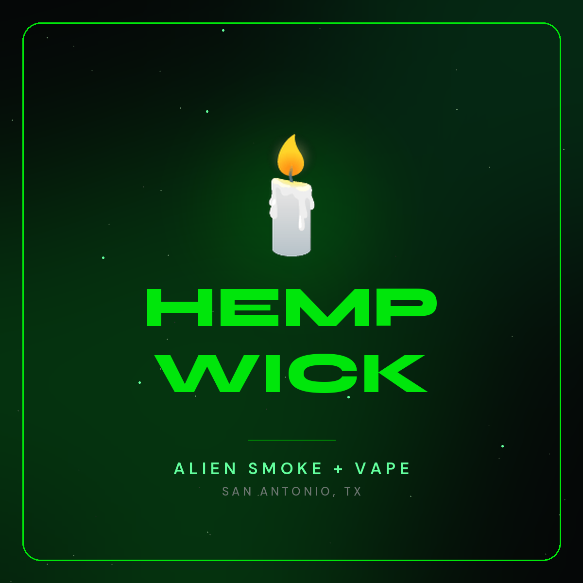 Hemp Wick – Alien Smoke + Vape Shop San Antonio