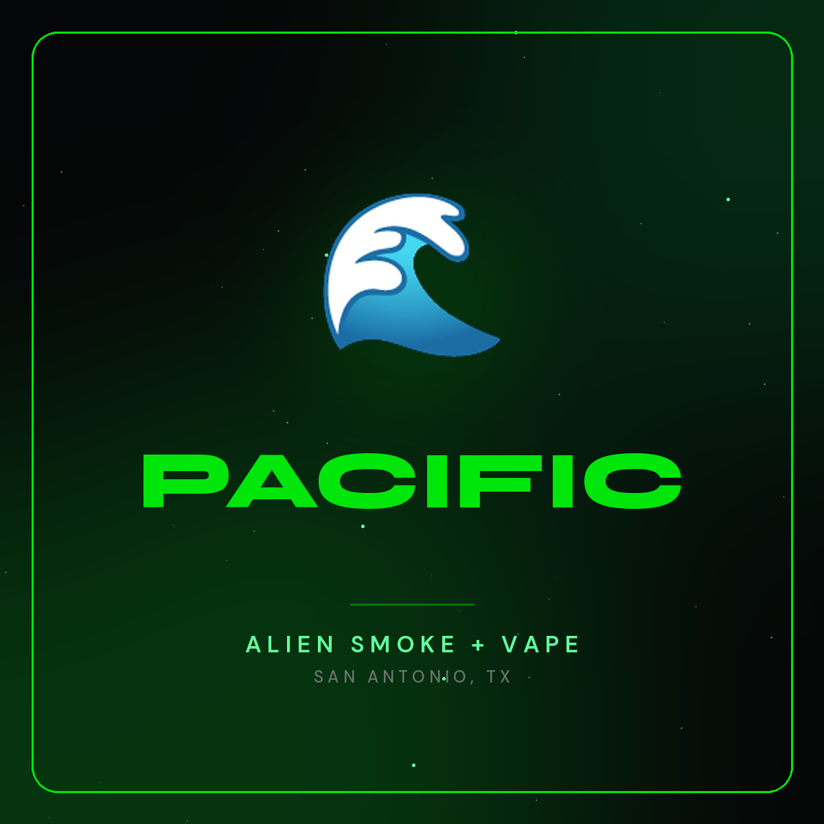 Pacific – Alien Smoke + Vape Shop San Antonio