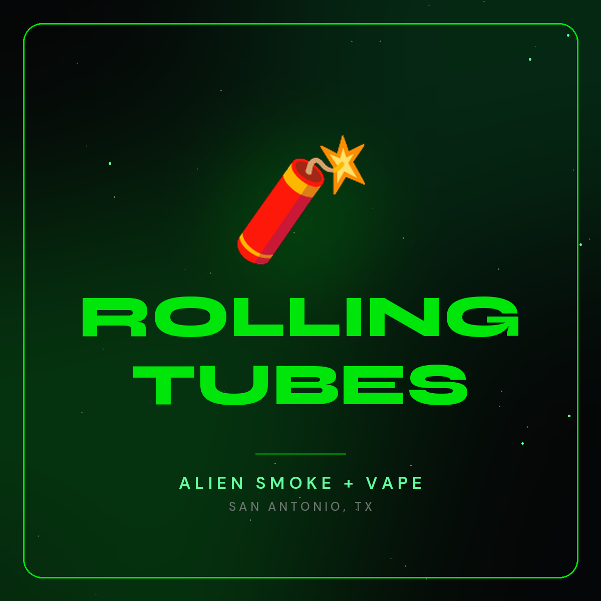 Rolling Tubes – Alien Smoke + Vape Shop San Antonio