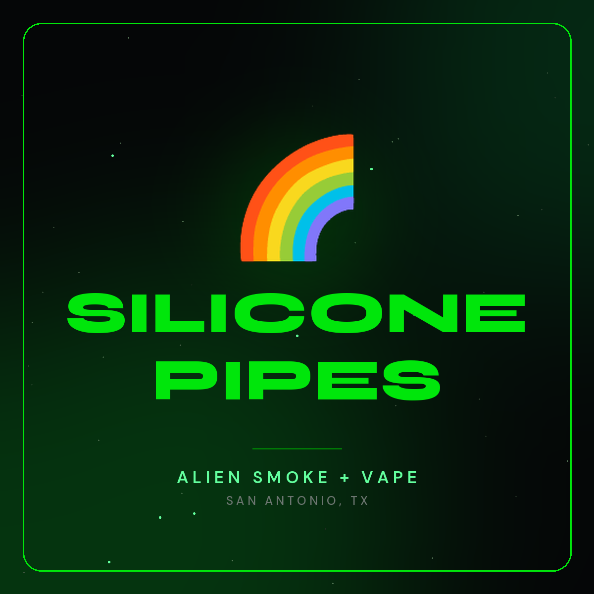Silicone Pipes – Alien Smoke + Vape Shop San Antonio