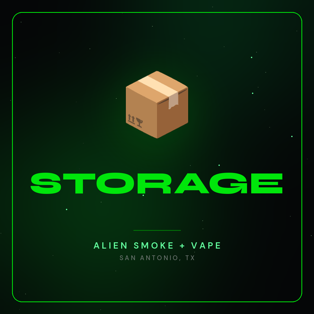 Storage – Alien Smoke + Vape Shop San Antonio