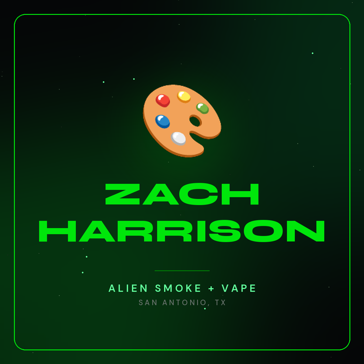 Zach Harrison – Alien Smoke + Vape Shop San Antonio