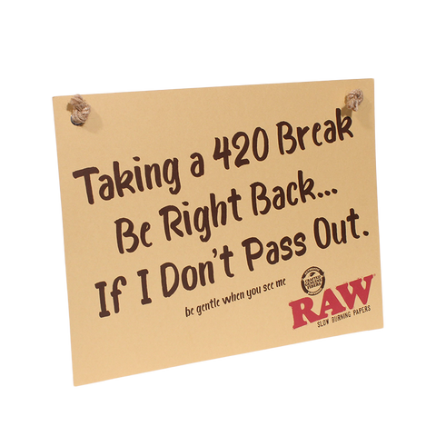 Raw Store Sign - 420 Break