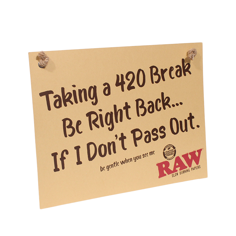 Raw Store Sign - 420 Break